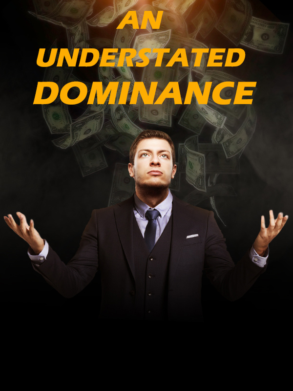 An Understated Dominance