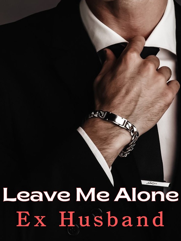 Leave Me Alone, Ex-husband