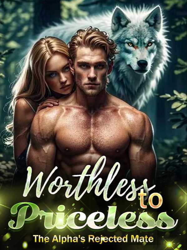 Worthless to Priceless: The Alpha's Rejected Mate