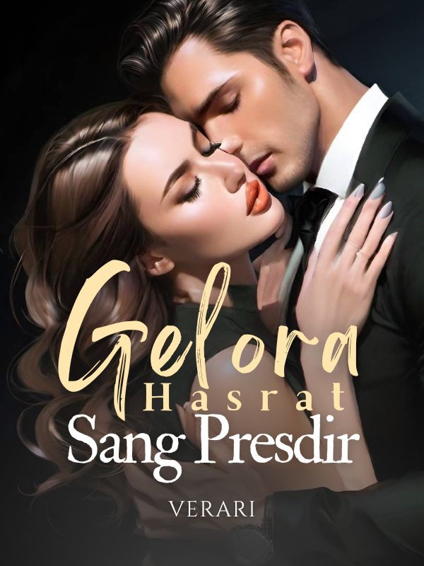 Gelora Hasrat sang Presdir
