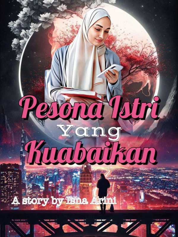 Pesona Istri Yang Kuabaikan 