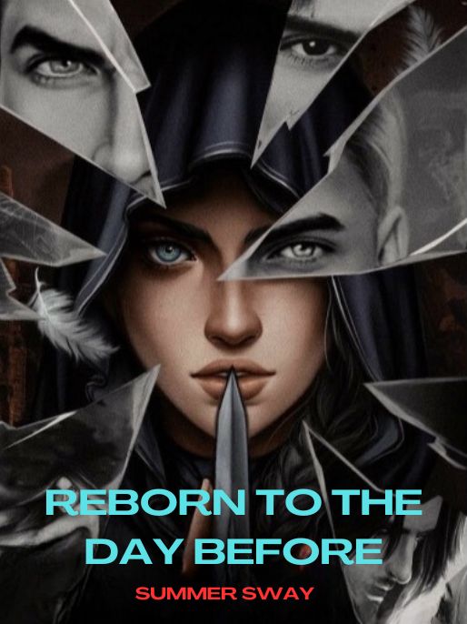 Reborn to the Day Before
