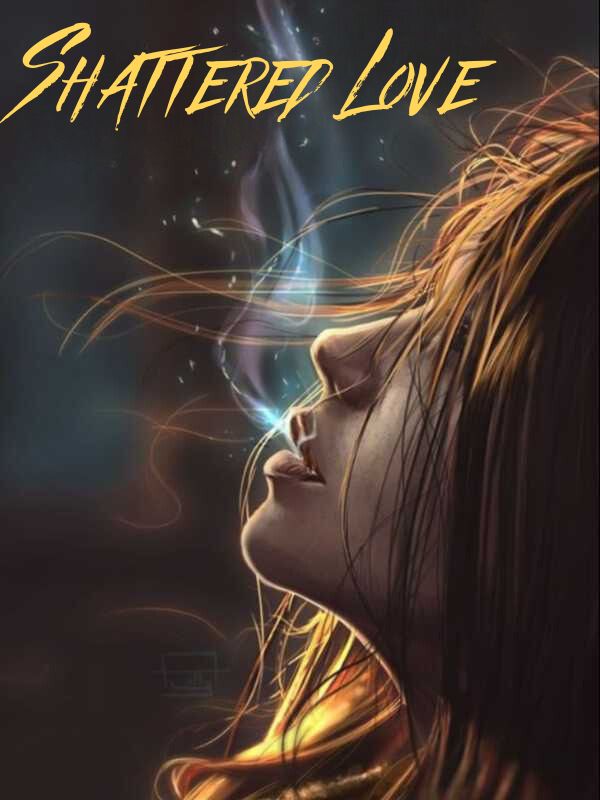 Shattered Love