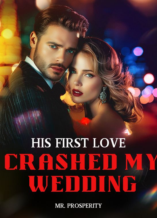 His First Love Crashed My Wedding