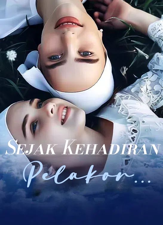 Sejak Kehadiran Pelakor...