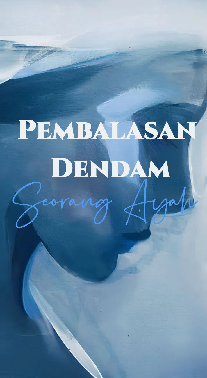 Pembalasan Dendam Seorang Ayah