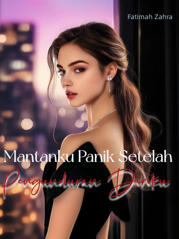 Mantanku Panik Setelah Pengunduran Diriku