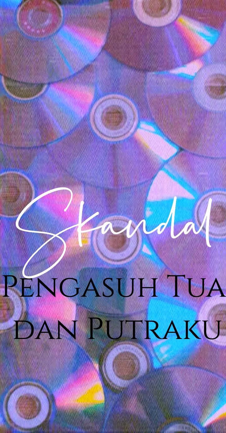Skandal Pengasuh Tua dan Putraku