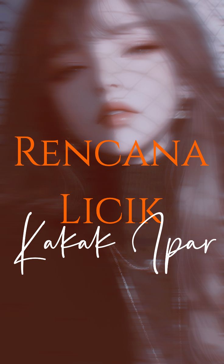 Rencana Licik Kakak Ipar