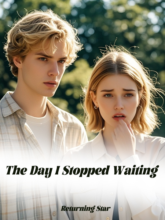 The Day I Stopped Waiting