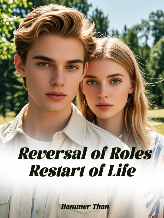 Reversal of Roles, Restart of Life