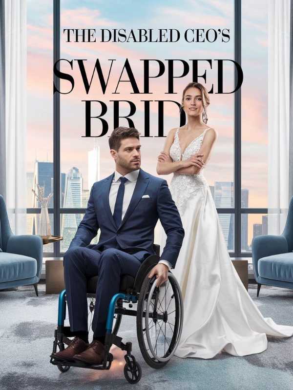 The Disabled CEO's Swapped Bride