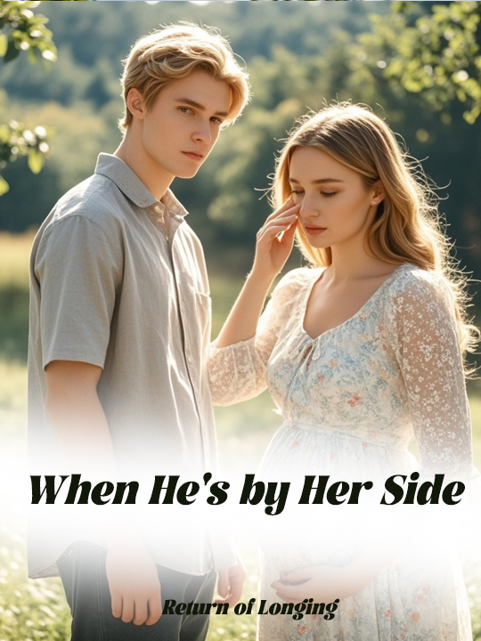When He's by Her Side