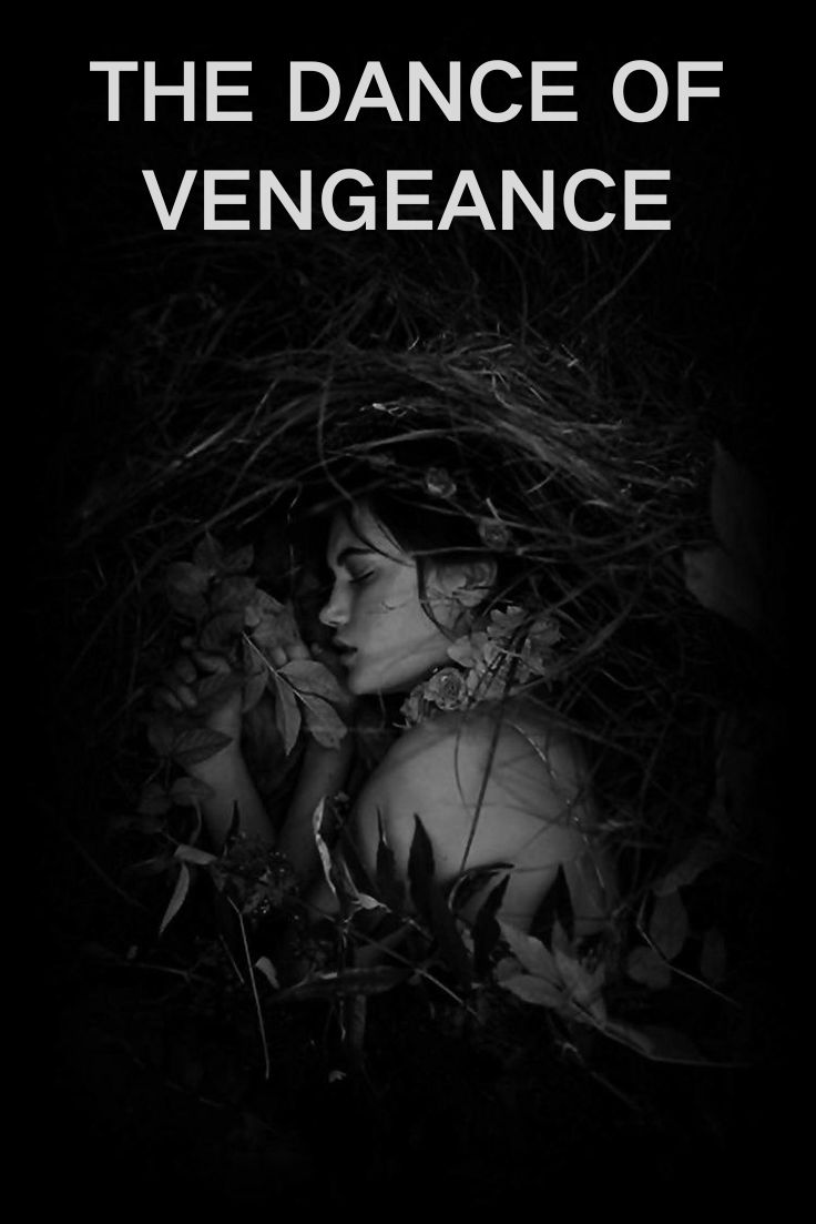 The Dance of Vengeance