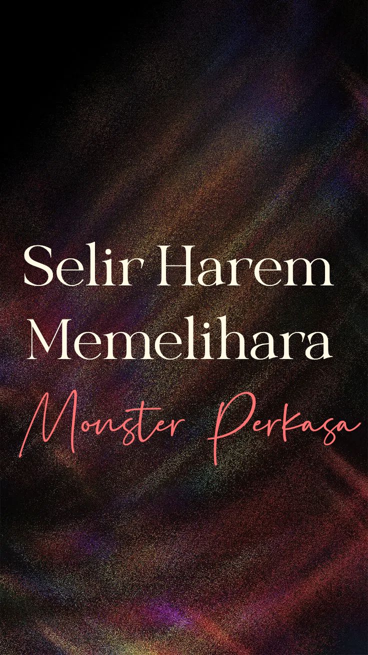 Selir Harem Memelihara Monster Perkasa