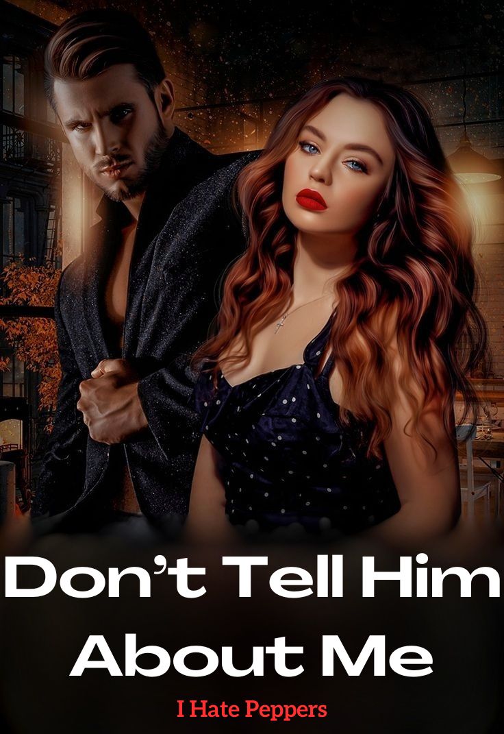 Don’t Tell Him About Me