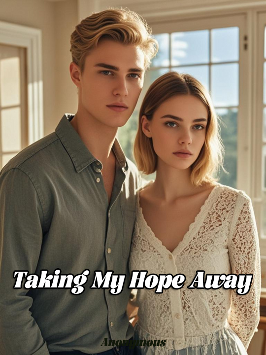 Taking My Hope Away