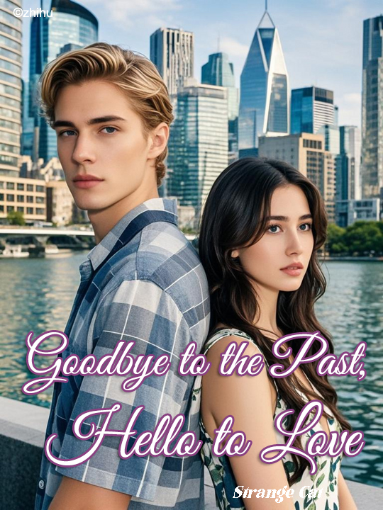Goodbye to the Past, Hello to Love