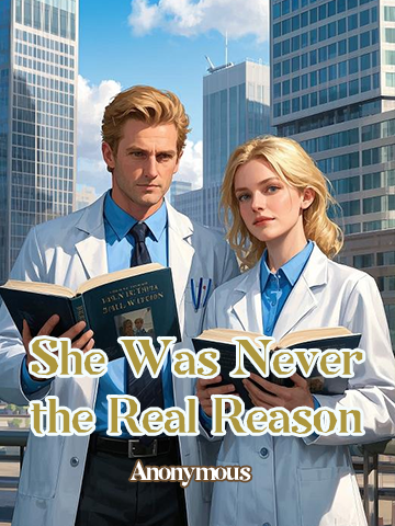 She Was Never the Real Reason