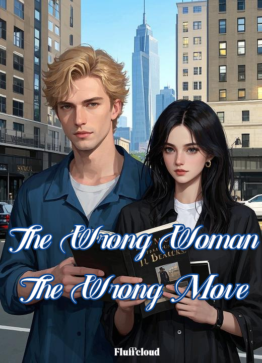 The Wrong Woman, The Wrong Move