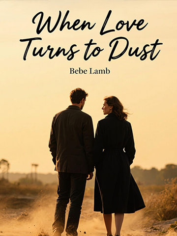 When Love Turns to Dust