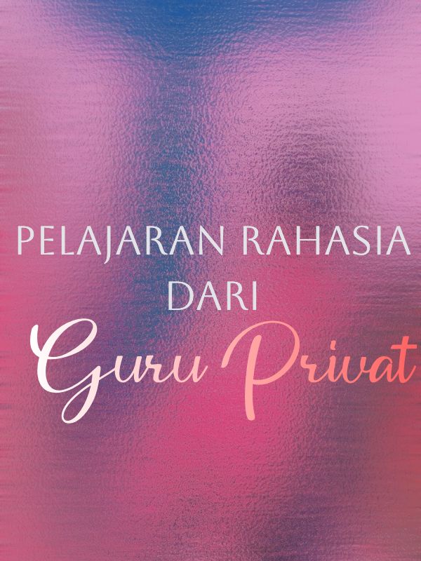 Pelajaran Rahasia dari Guru Privat