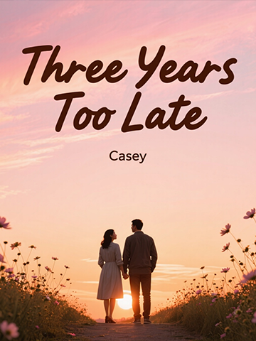 Three Years Too Late