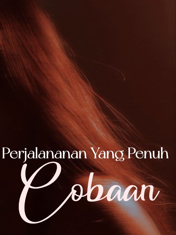 Perjalananan Yang Penuh Cobaan