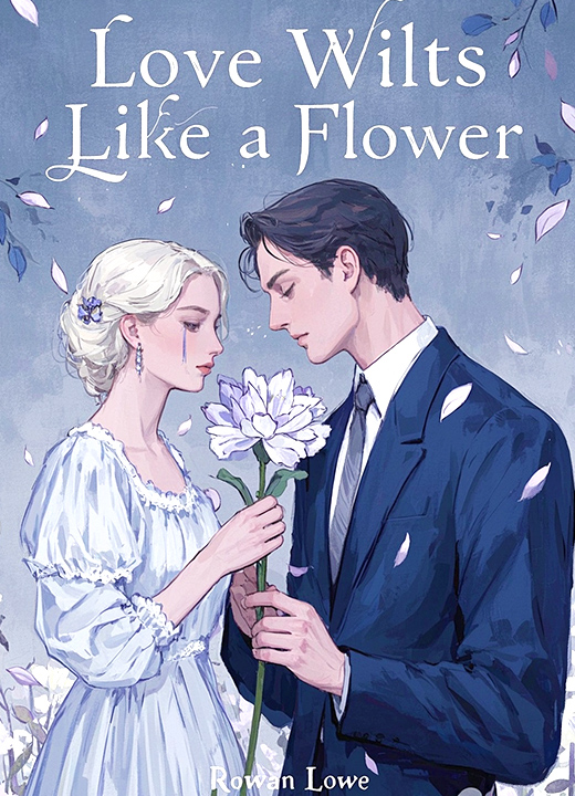 Love Wilts Like a Flower