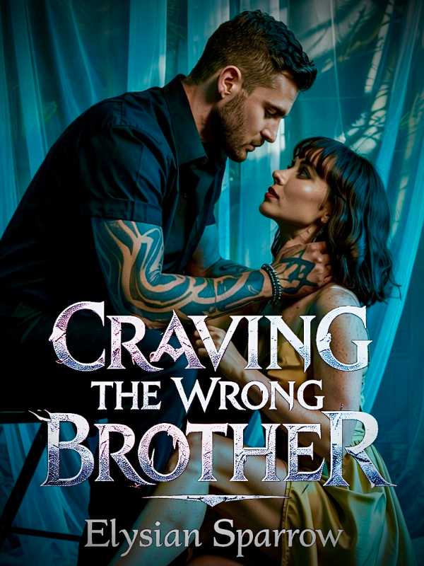 Craving The Wrong Brother