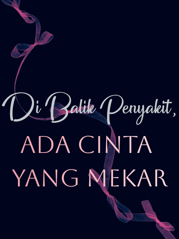 Di Balik Penyakit, Ada Cinta yang Mekar