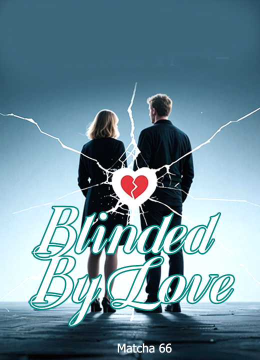 Blinded By Love