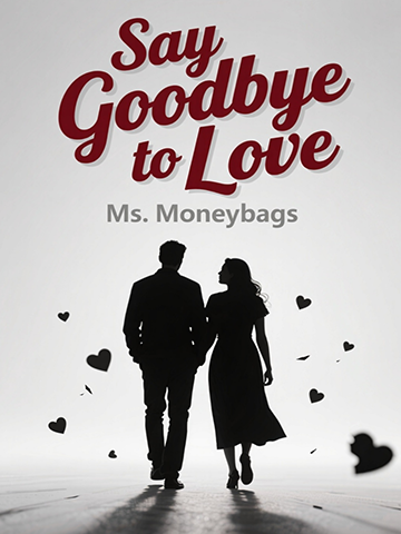 Say Goodbye to Love