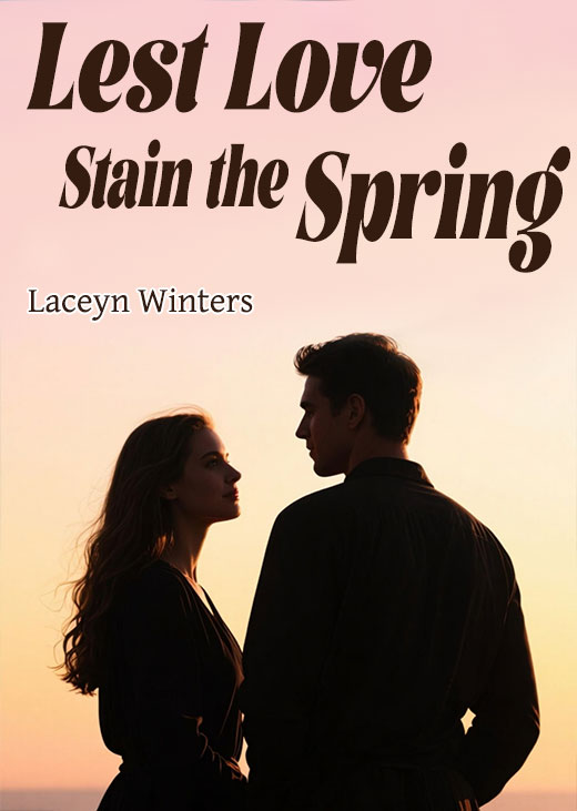 Lest Love Stain the Spring