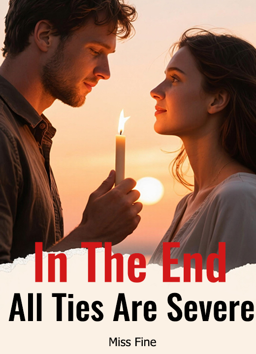 In The End, All Ties Are Severed