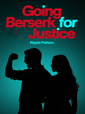 Going Berserk for Justice