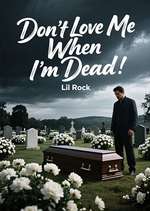 Don't Love Me When I'm Dead