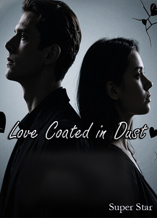 Love Coated in Dust