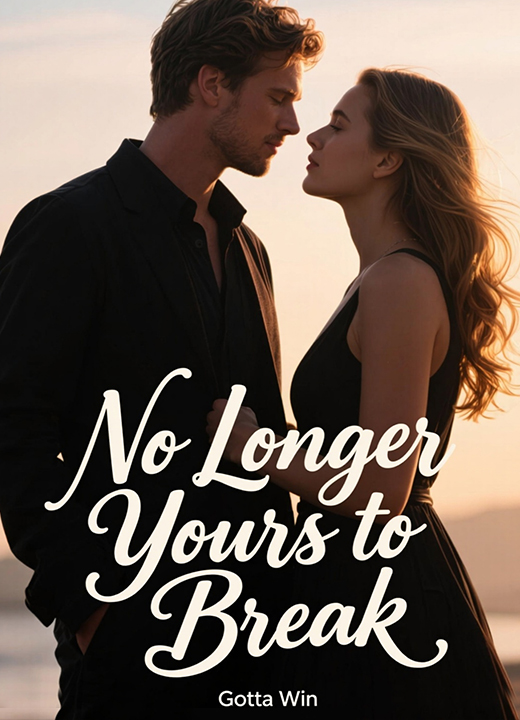 No Longer Yours to Break
