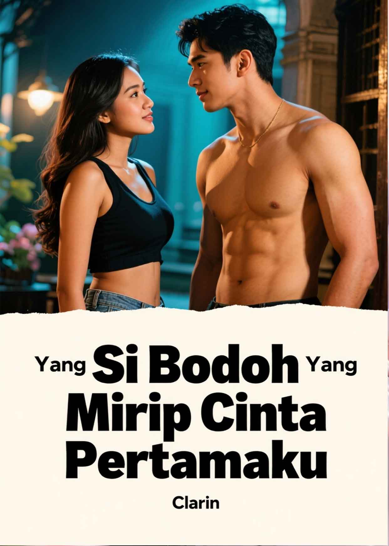 Si Bodoh Yang Mirip Cinta Pertamaku