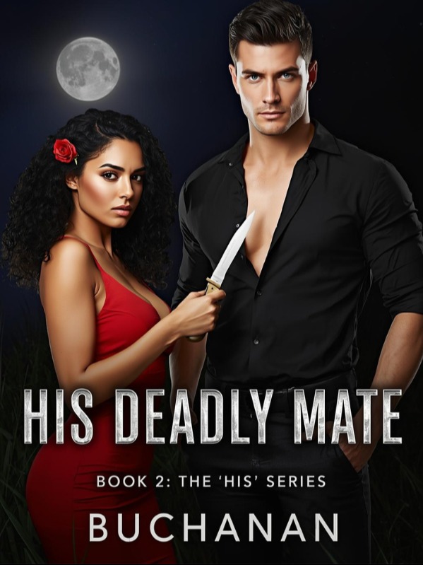 His Deadly Mate: Book 2 of The 'His' Series