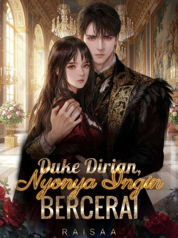 Duke Dirian, Nyonya Ingin Bercerai!