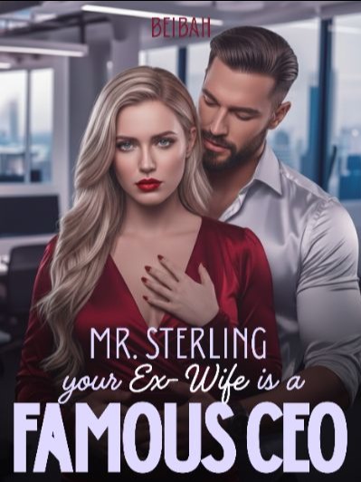 Mr. Sterling, Your Ex-wife is a Famous CEO 