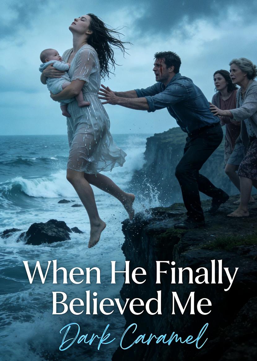 When He Finally Believed Me
