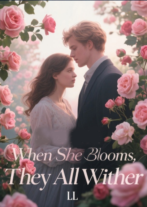 When She Blooms, They All Wither