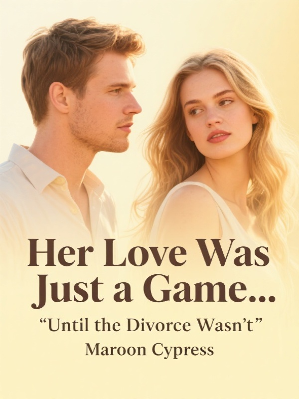 Her Love Was Just a Game… Until the Divorce Wasn't