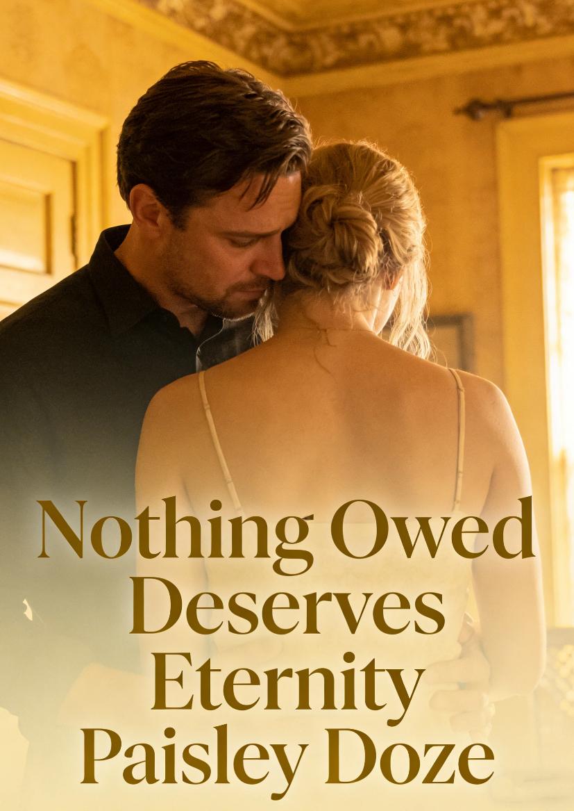 Nothing Owed Deserves Eternity