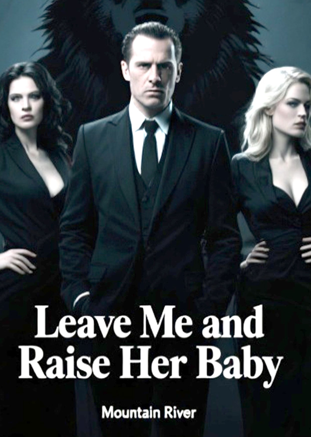 Leave Me and Raise Her Baby