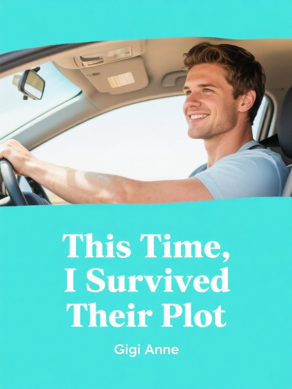 This Time, I Survived Their Plot