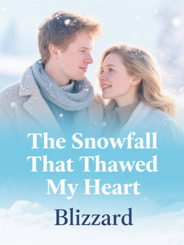 The Snowfall That Thawed My Heart